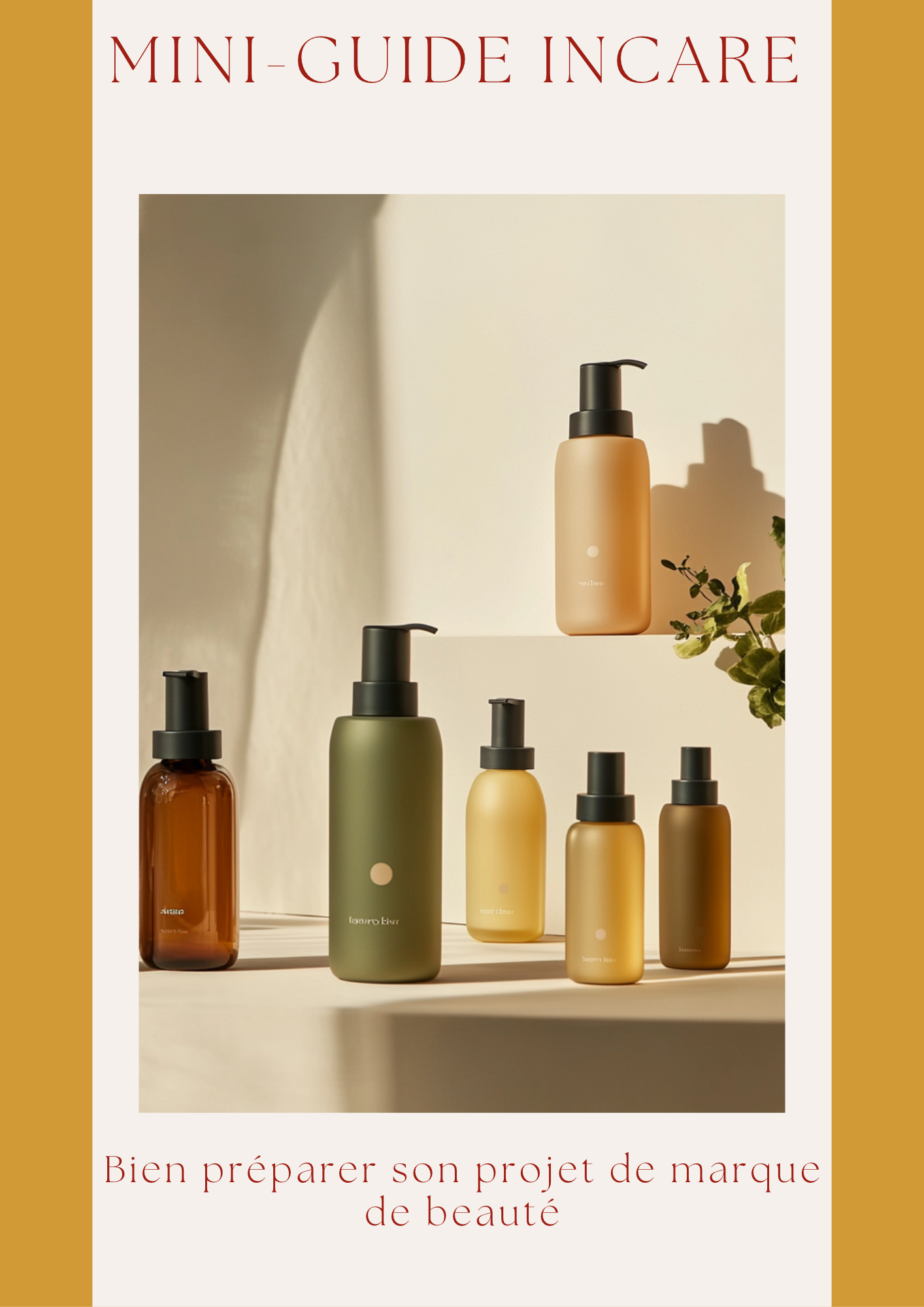 Bien préparer son projet de marque de beauté – guide INCARE